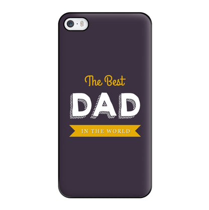 Best Dad In The World Phone Case