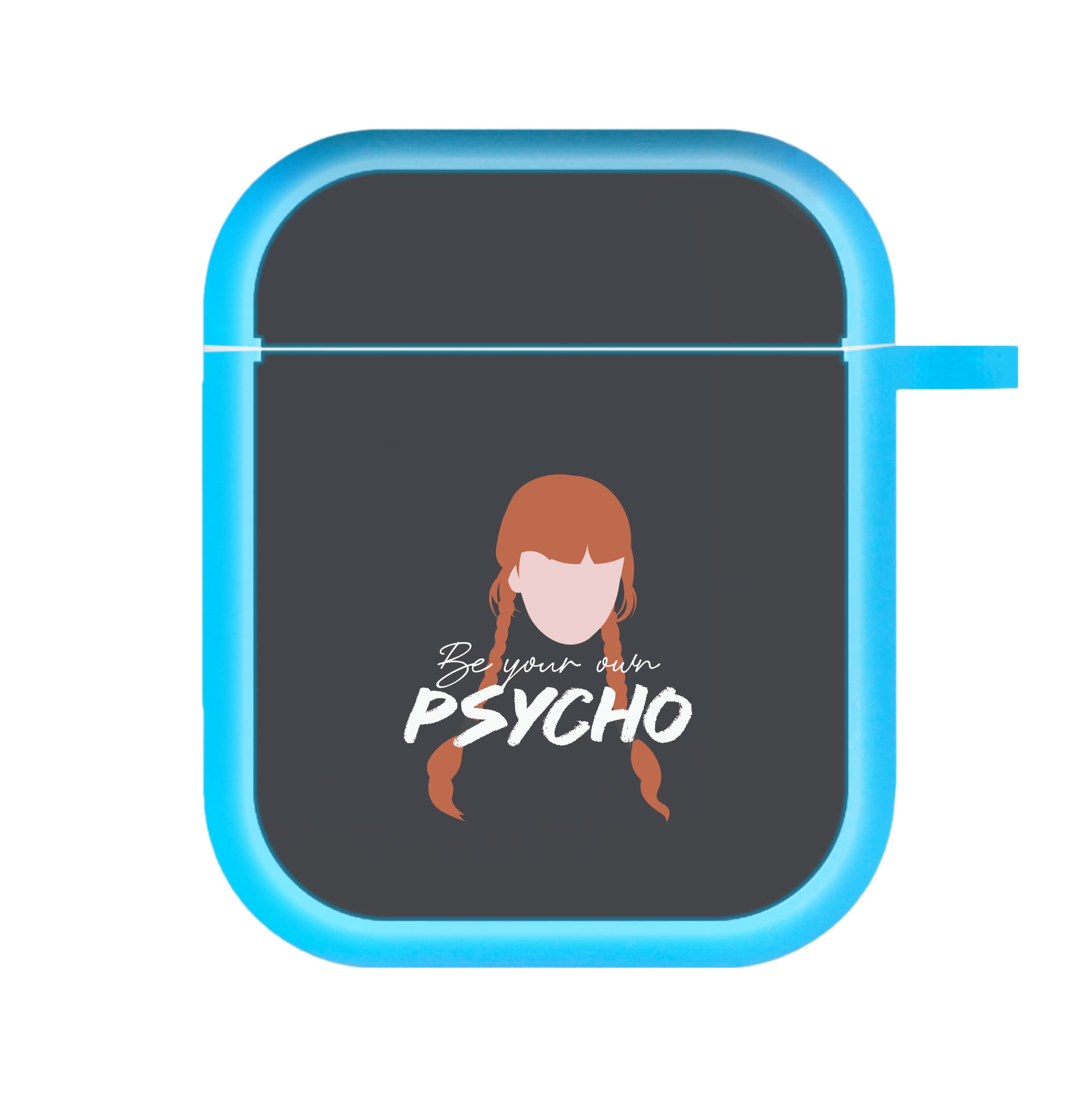 Be Your Own Psycho AirPods Case