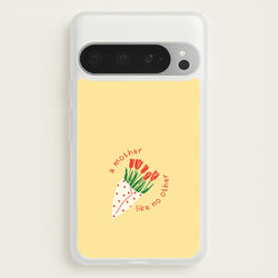 A Mother Like No Other Google Pixel 9 Pro XL Case