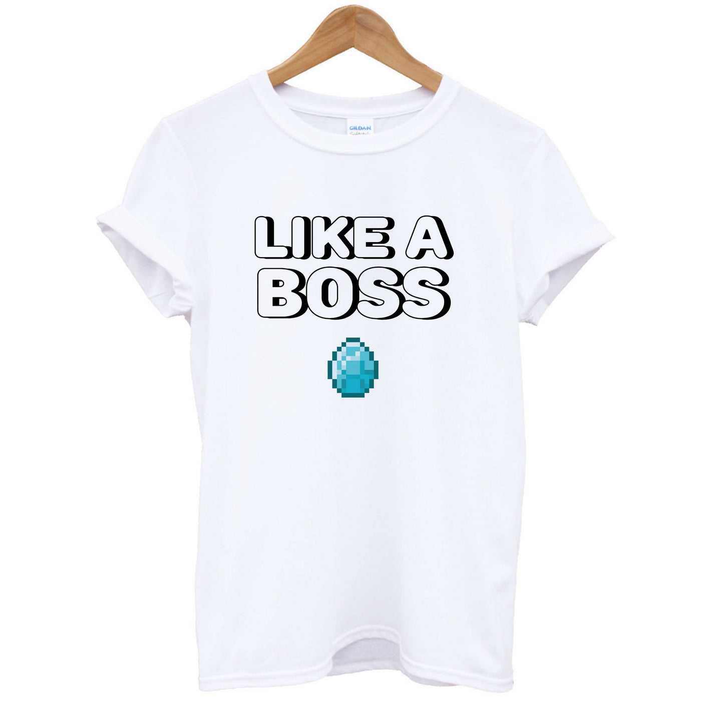 Like A Boss T-Shirt