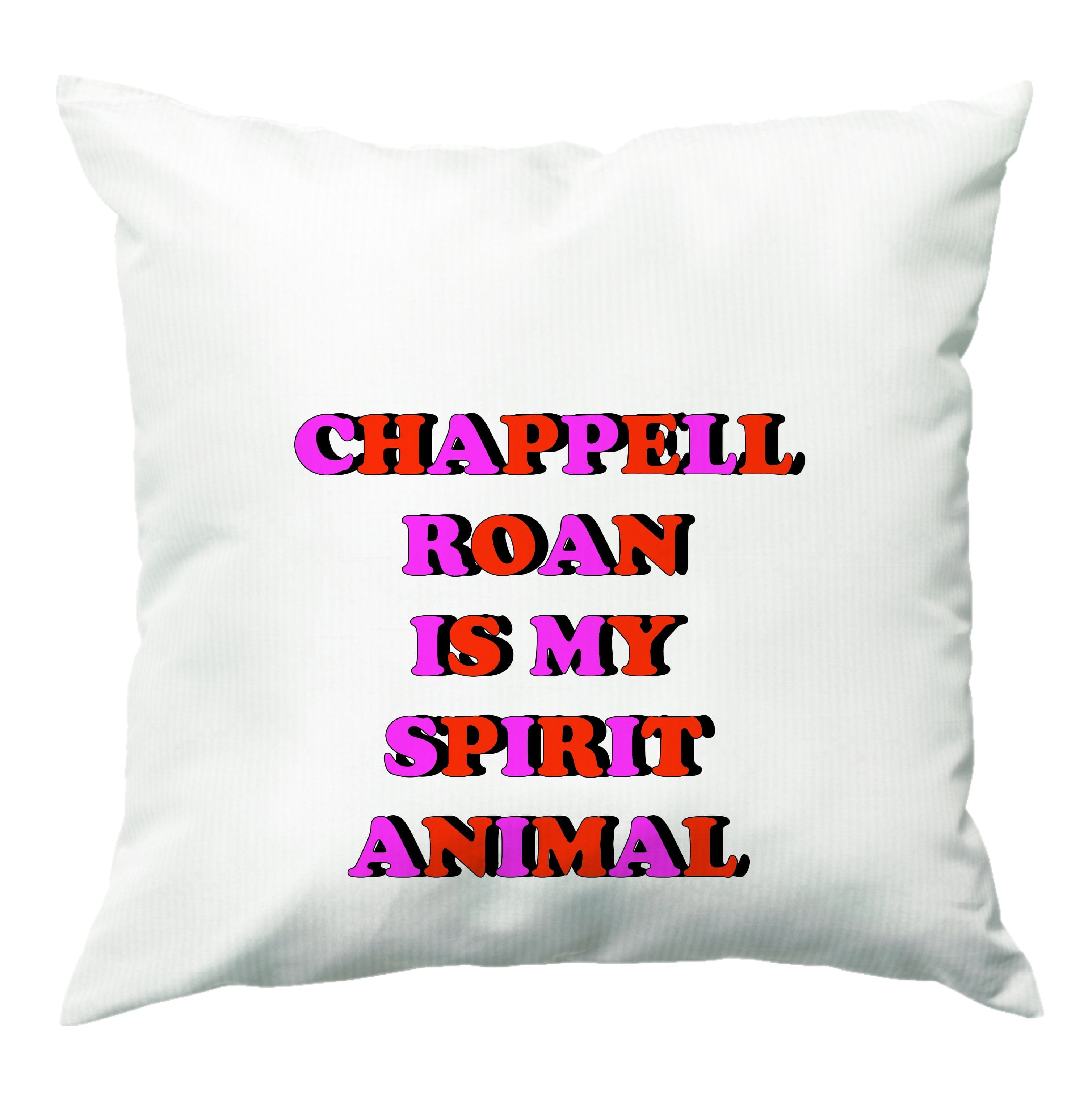 Chappell Is My Spirit Animal Cushion