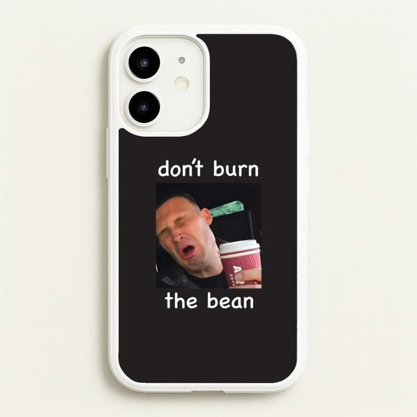 Don't Burn The Bean iPhone 12 / 12 Pro Case