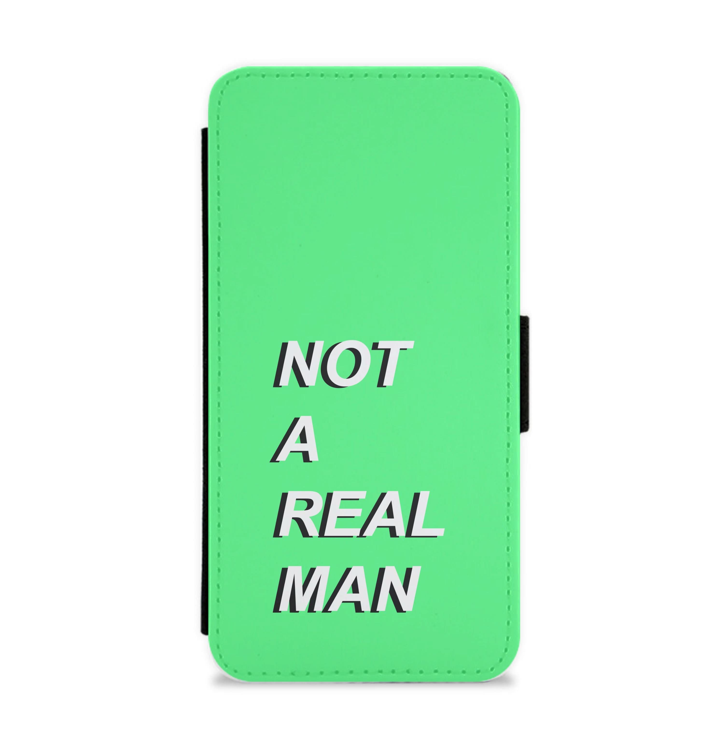 Not A Real Man Flip / Wallet Phone Case