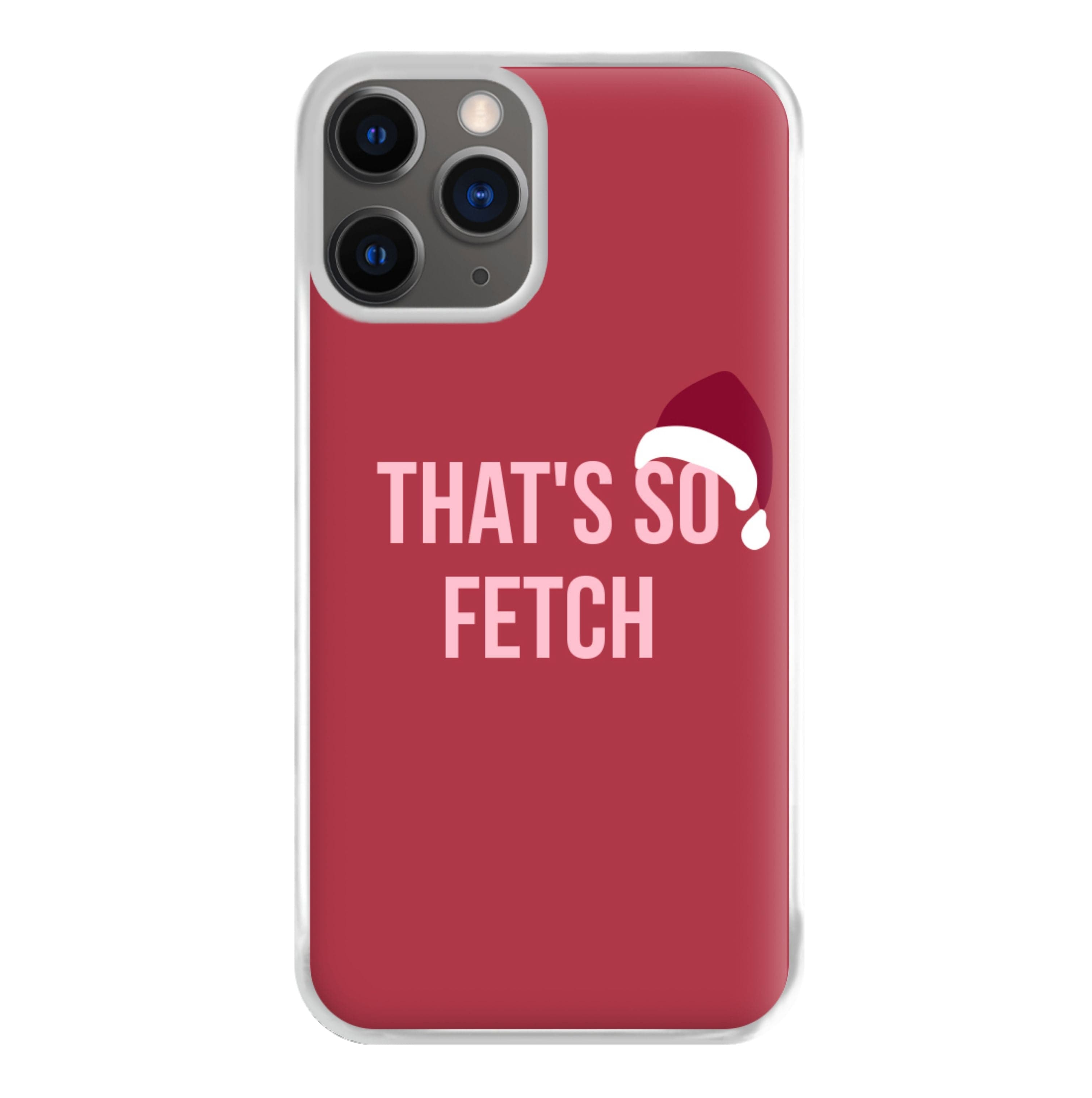 That's So Fetch - Christmas Meanies Phone Case