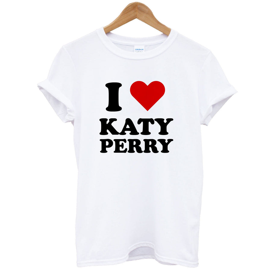 I Love Katy Perry T-Shirt
