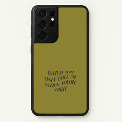 Call Me When You're High  Galaxy S21 Ultra Case