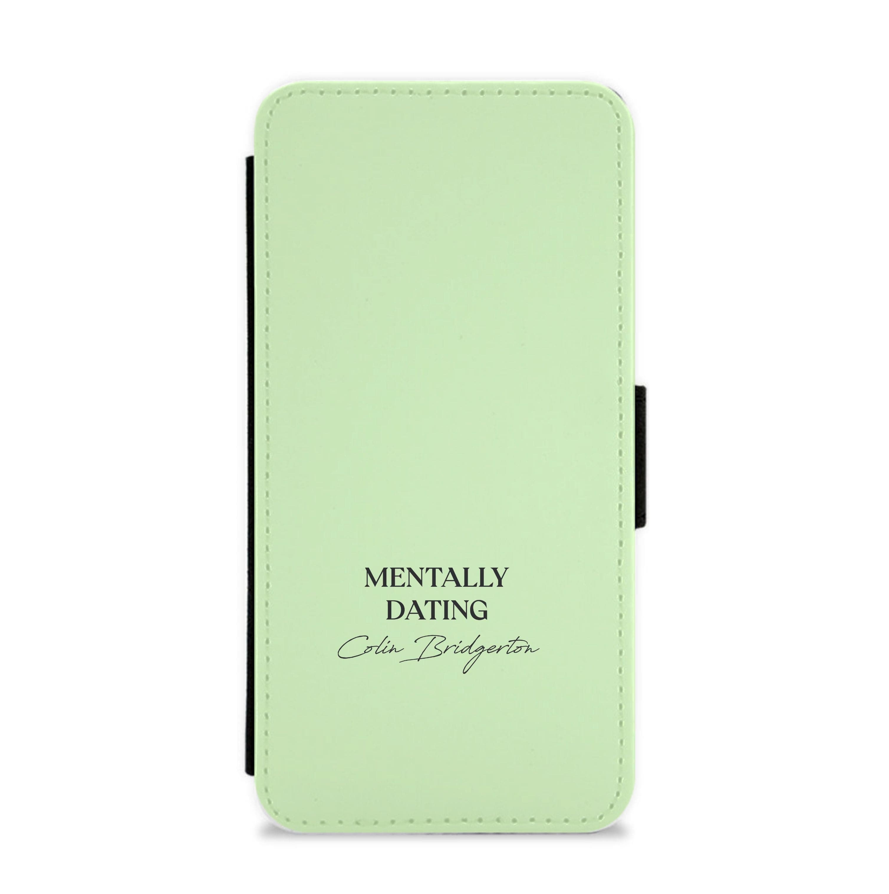 Mentally Dating Colin Bridgerton Flip / Wallet Phone Case