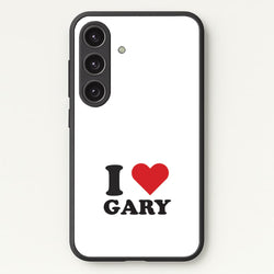 I Love Gary Galaxy S24 Case