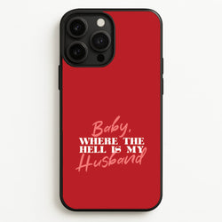 Baby, Where The Hell iPhone 13 Pro Case