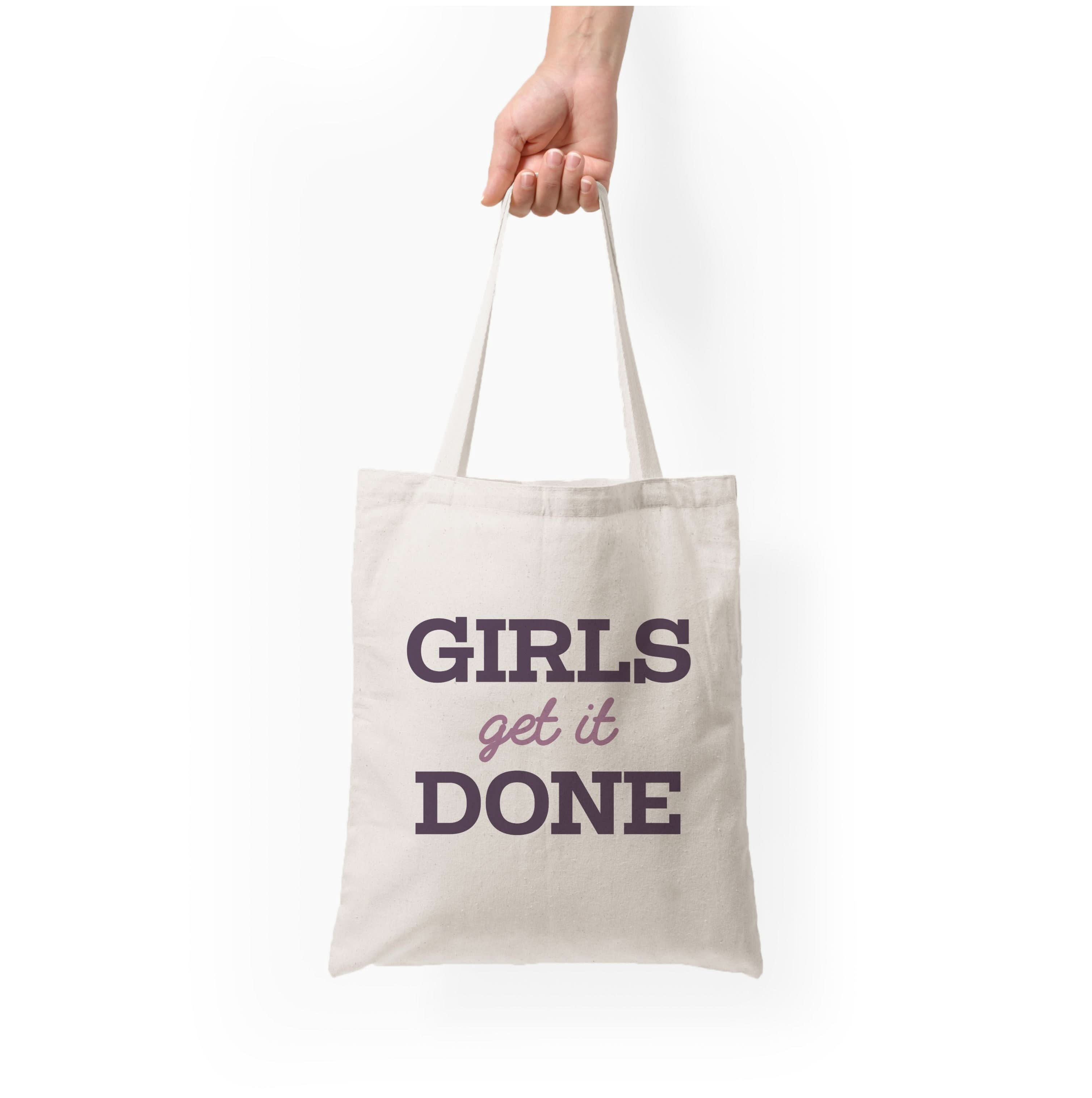 Girls Get It Done  Tote Bag