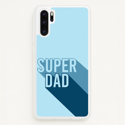 Super Dad Title Huawei P30 Pro Case