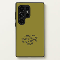 Call Me When You're High  Galaxy S24 Ultra Case