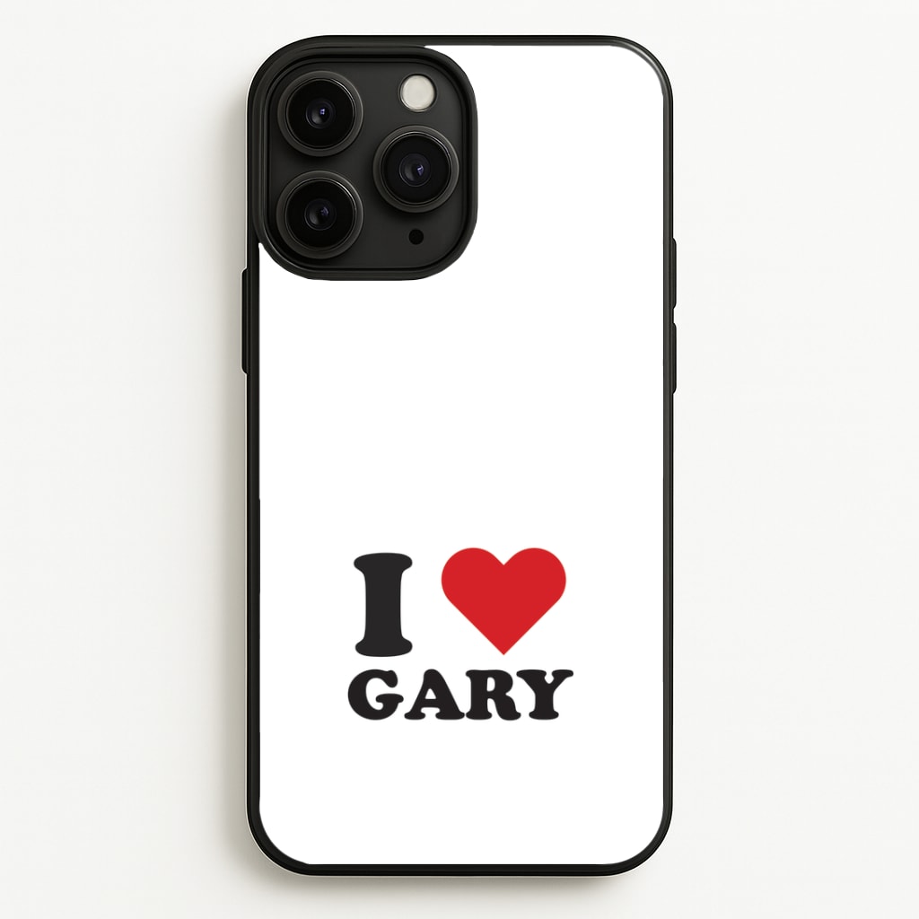 I Love Gary iPhone 11 Pro Max Case