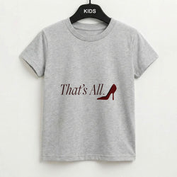 That's All Grey Kids T-Shirt