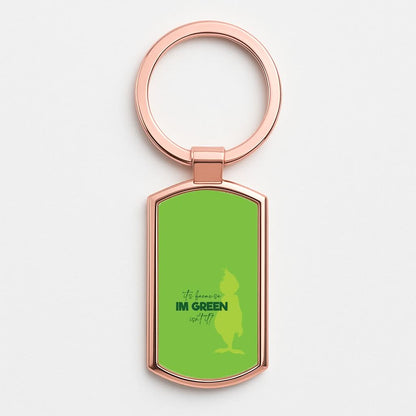 Because I'm Green Rose Gold Keyring