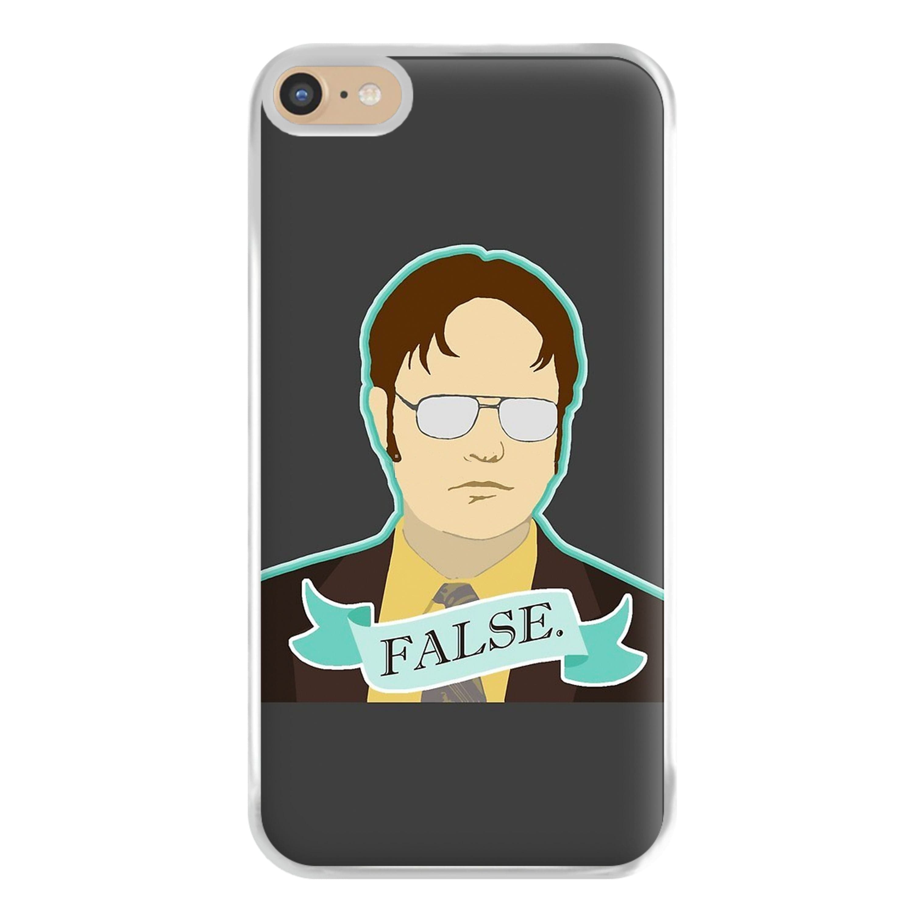 False. Dwight Phone Case