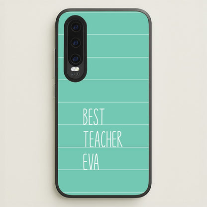 Best Teacher Eva Huawei P30 Case