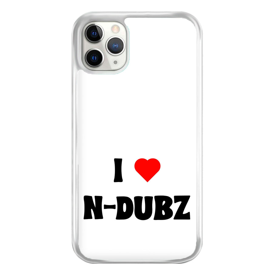 I Love N-Dubz Phone Case