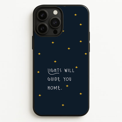 Lights Will Guide You Home iPhone 13 Pro Case