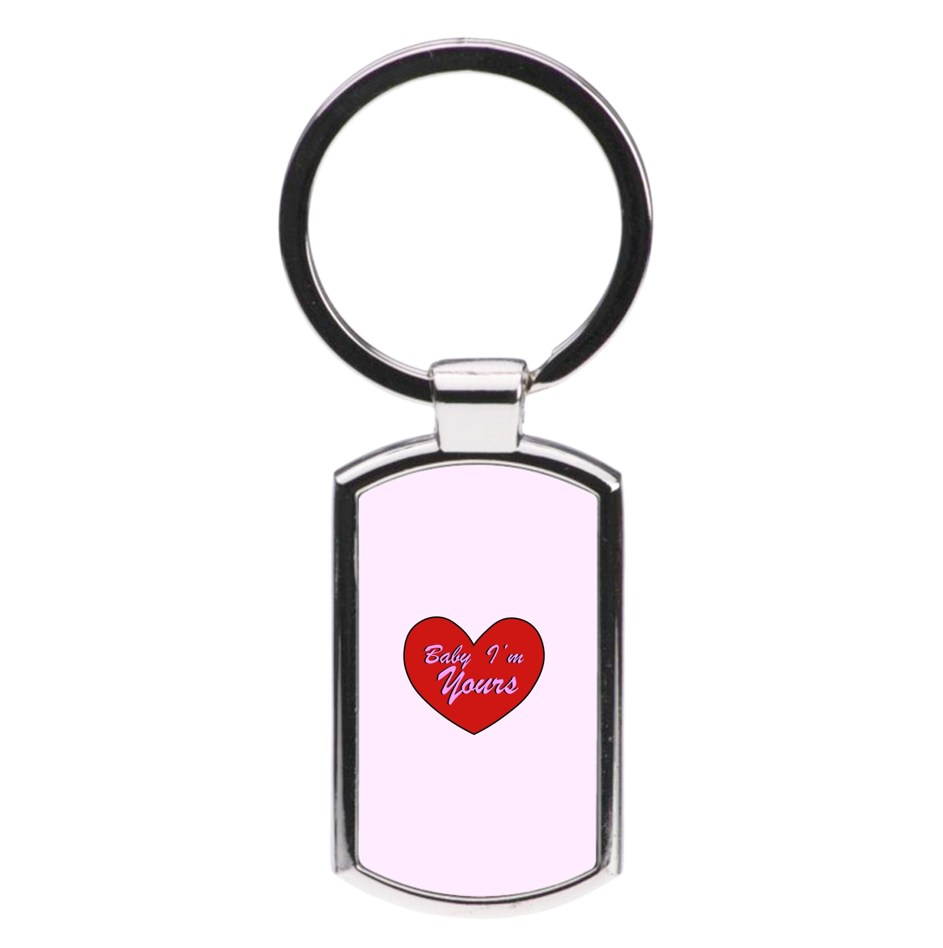 Baby I'm Yours Luxury Keyring