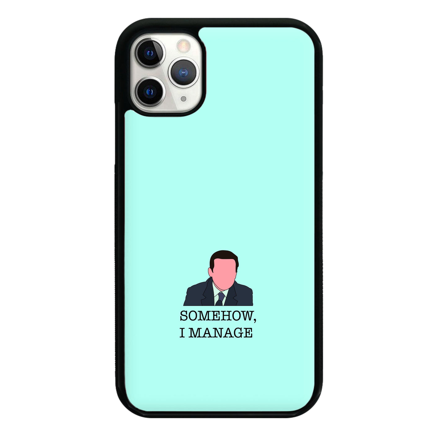 Somehow, I Manage - The Office Phone Case