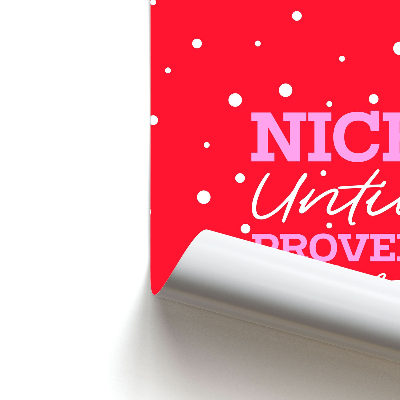 Nice Until Proven Naughty Poster