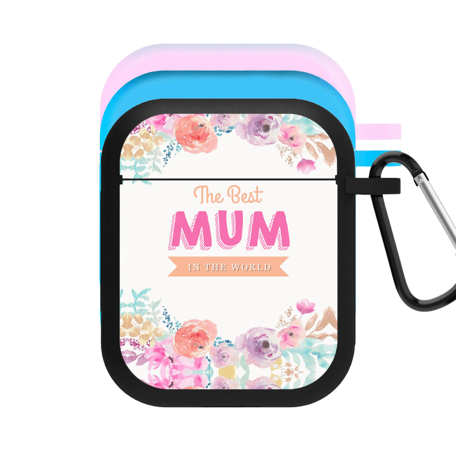Best Mum In The World AirPods Case