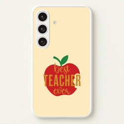 Apple Best Teacher Ever Galaxy S25 Case