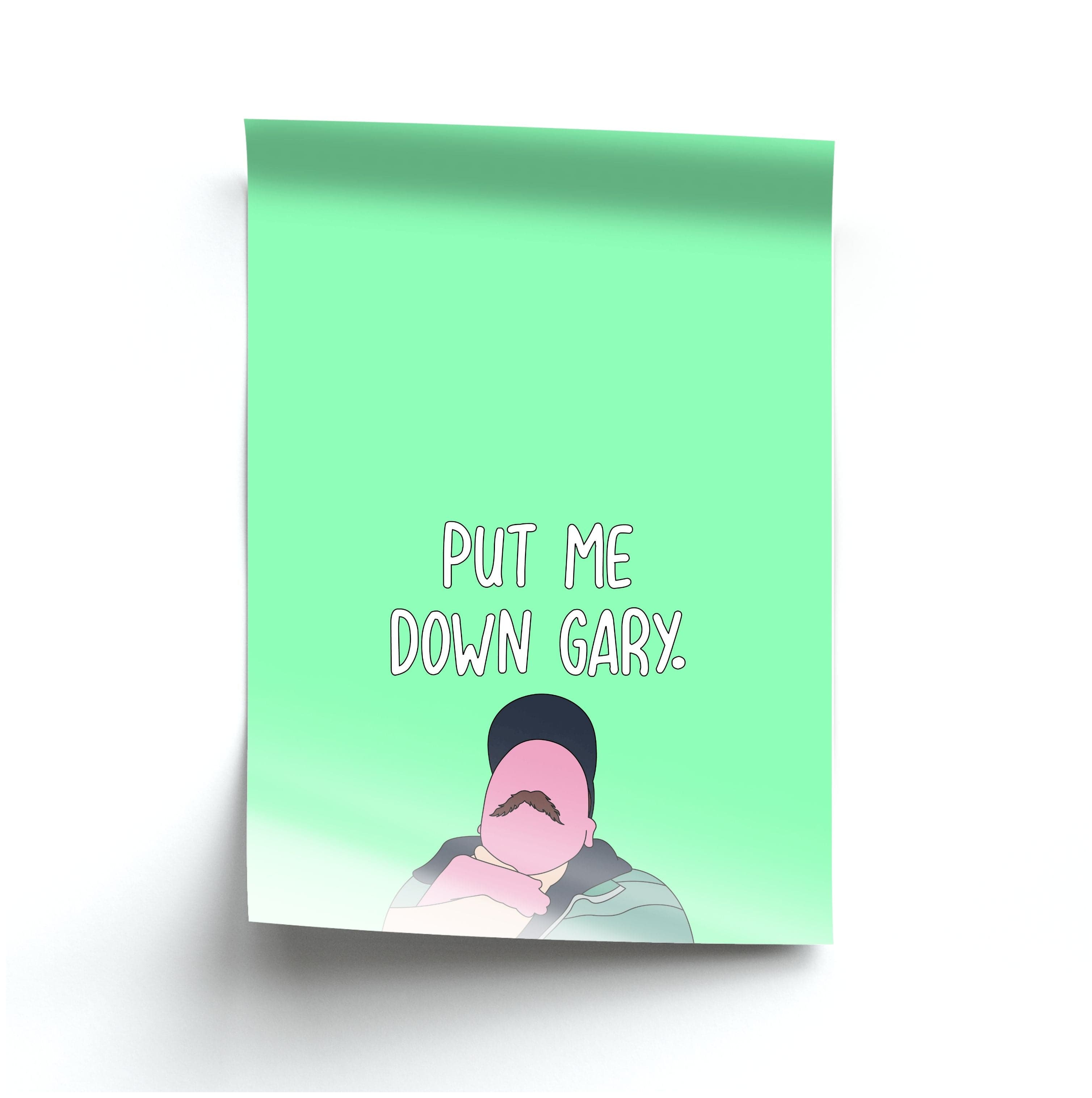 Put Me Down Gary - TikTok Trends Poster