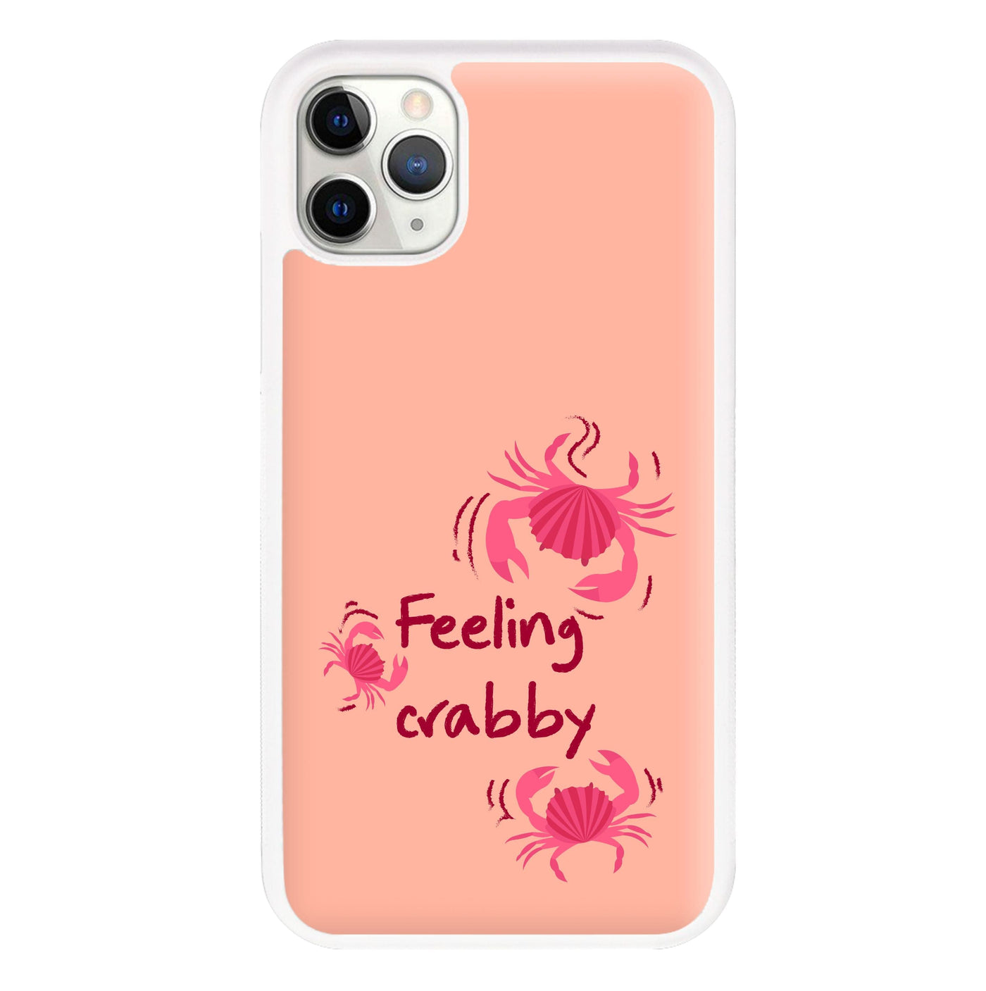 Feeling Crabby - Sealife Phone Case