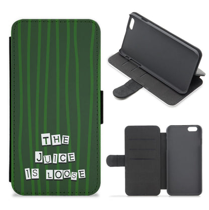 The Juice Is Loose Flip / Wallet Phone Case