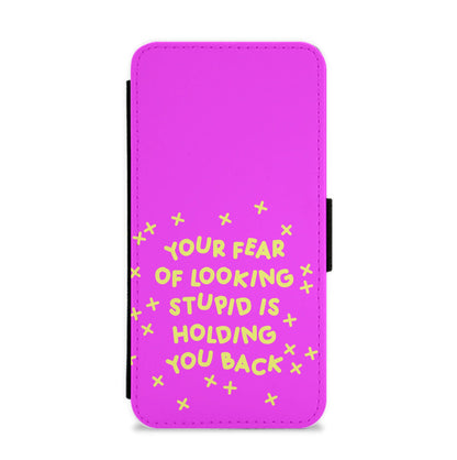 Your Fear Of Looking Stupid Is Holding You Back - Aesthetic Quote Flip / Wallet Phone Case