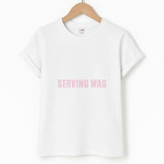 Serving WAG T-Shirt 1