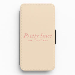 Pretty Since  Flip / Wallet Phone Case
