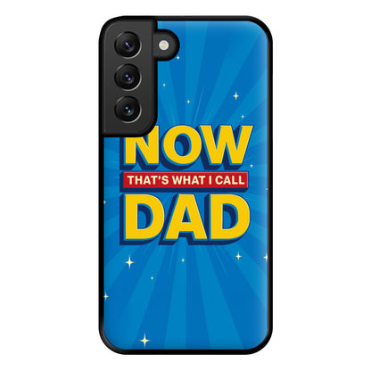 Now That's What I Call Dad - Father's Day Galaxy S22 Plus Case