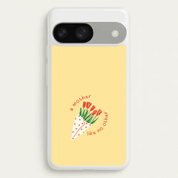 A Mother Like No Other Google Pixel 9 / 9 Pro Case