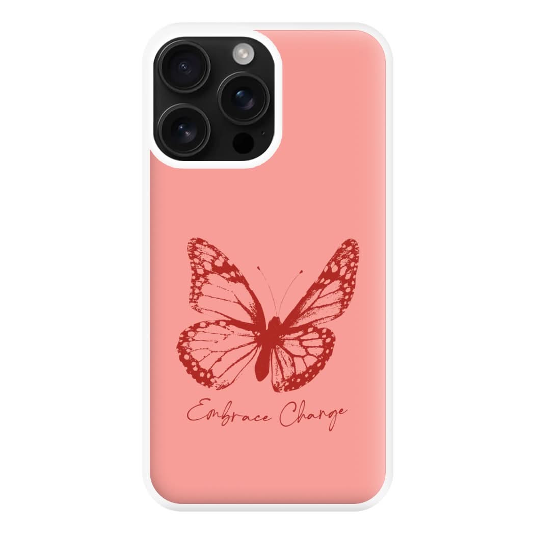 Embrace Change Butterfly Phone Case for Apple iPhone, Samsung Galaxy, Huawei and Google Pixel
