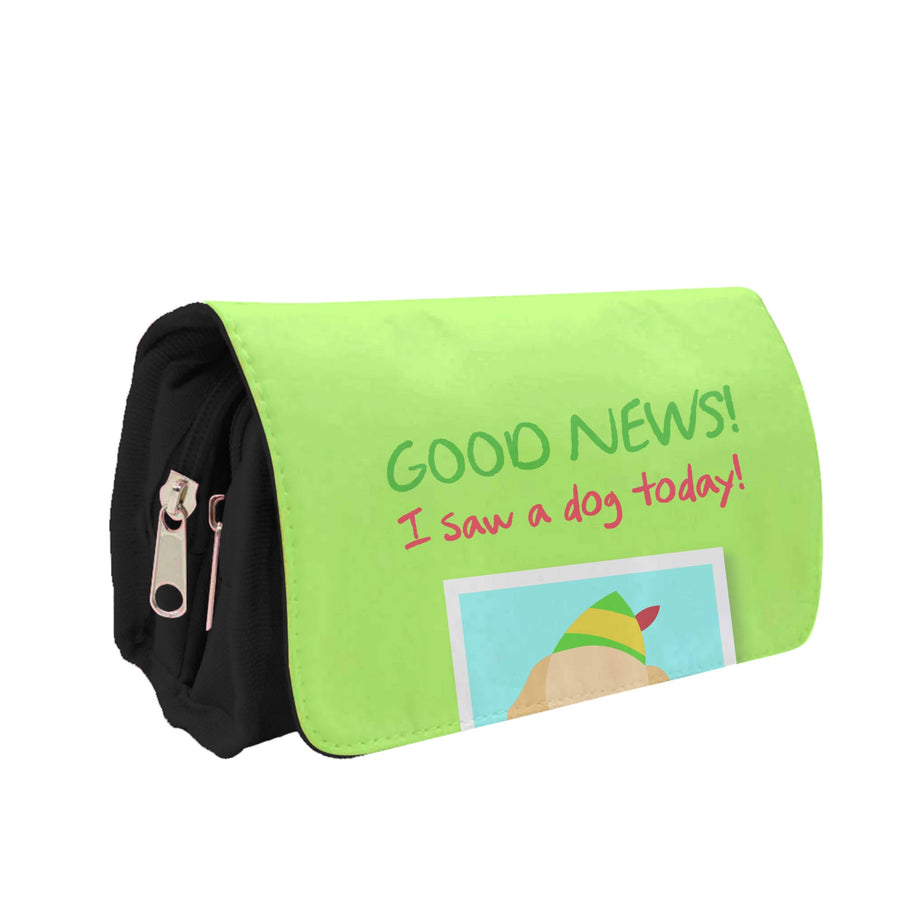 Good News I Saw A Dog Today Pencil Case