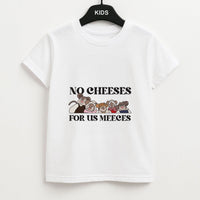 No Cheeses For Us Meeces II Kids T-Shirt