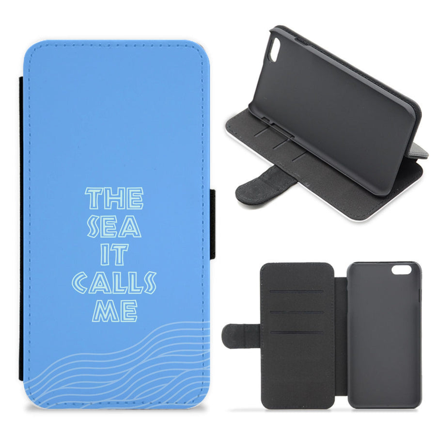 The Sea It Calls Me  Flip / Wallet Phone Case