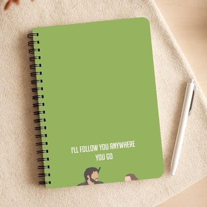 I'll Follow You Anywhere Ellie And Joel Notepad