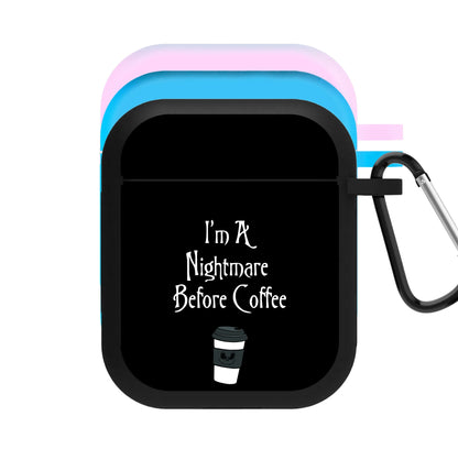 I'm A Nightmare Before Coffee AirPods Case