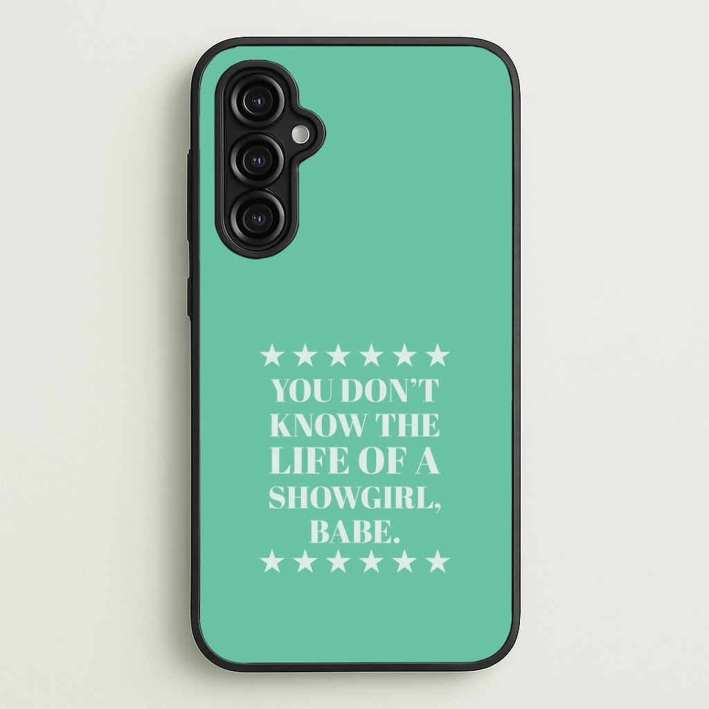 You Don't Know Babe  Galaxy A14 Case