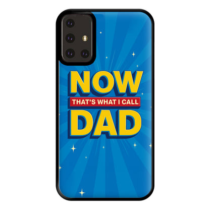 Now That's What I Call Dad - Father's Day Galaxy A71 Case