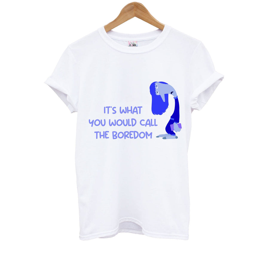 It's What You Would Call The Boredom - Inside Out Kids T-Shirt