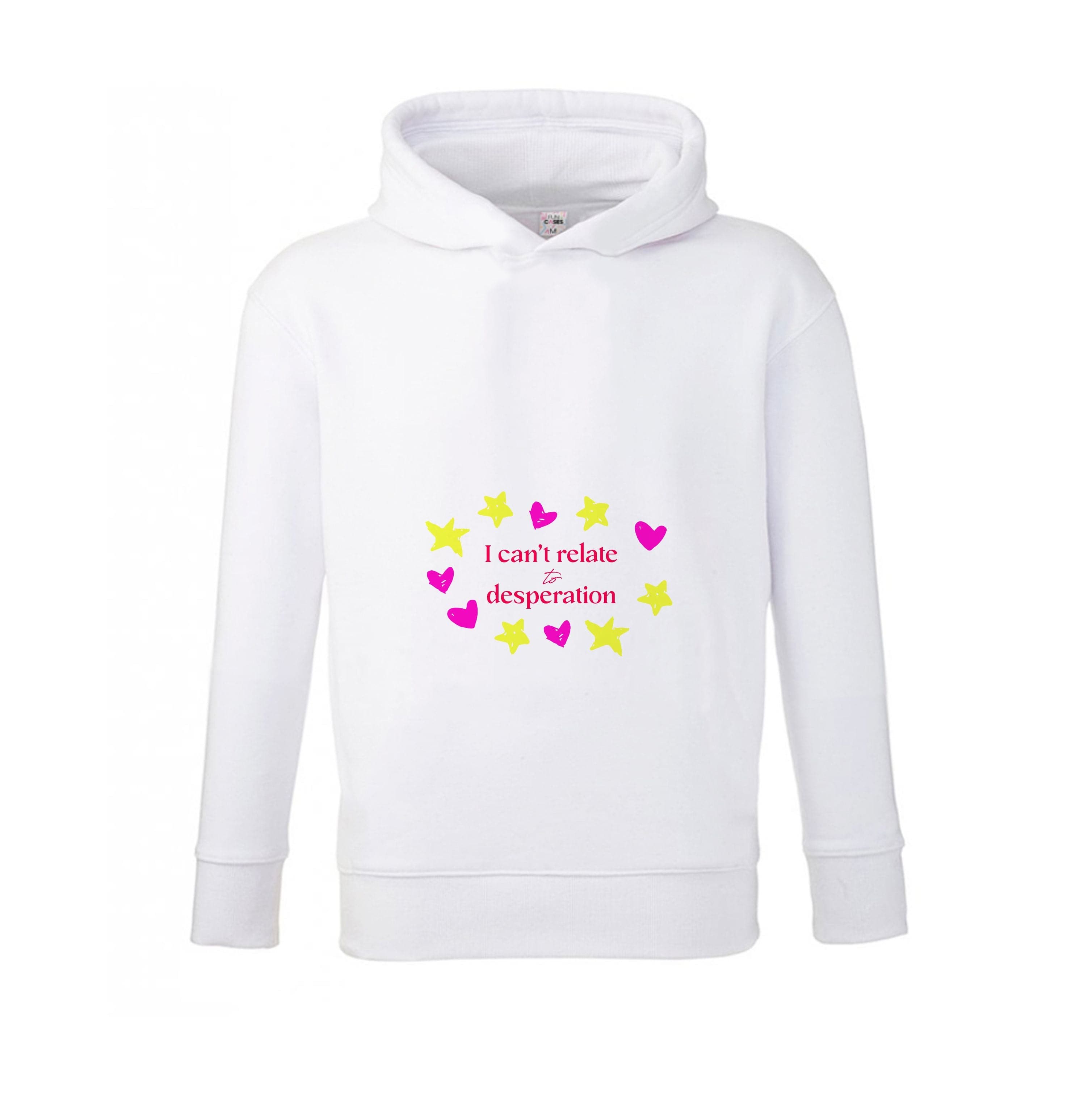 I Can't Relate To Desperation Kids Hoodie