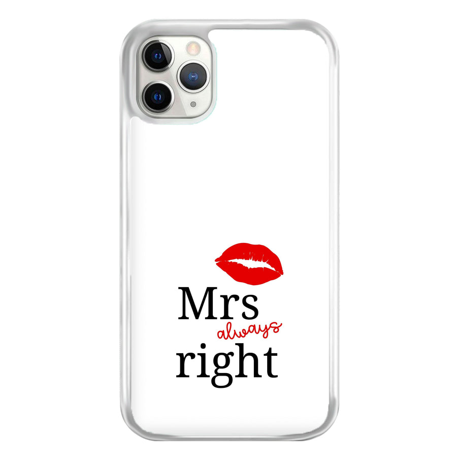 Mrs Always Right Phone Case