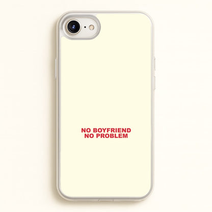 No Boyfriend No Problem iPhone 6 Plus / 7 Plus / 8 Plus Case