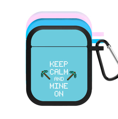 Keep Calm And Mine On AirPods Case