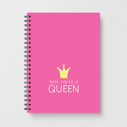 Mum You're A Queen Notebook